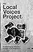 The Local Voices Project