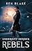 Rebels: Undercity Heroes Book 2