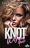 Knot Without You (Scornedverse, #3)