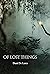 Of Lost Things by Dani De Luca Of Lost Things by Dani De Luca
