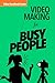 Video Making for Busy Peopl...
