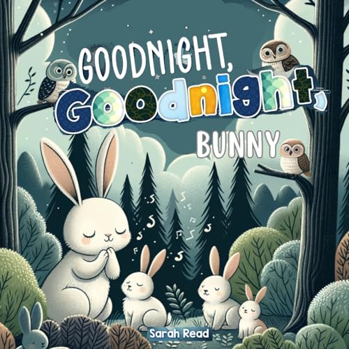 Goodnight, Goodnight, Bunny: Bedtime Story For Babies, Nursery Rhyme Books (Goodnight Series)