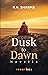 Dusk to Dawn: Novella