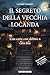 Il segreto della vecchia lo...