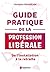 Guide pratique de la profession libérale by CHARLOTTE ROUMEJON