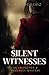 Silent Witnesses: A Dark Victorian Crime Novel (Arlington & McCurley Mysteries)