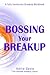 Bossing Your Breakup by Kellie Davis