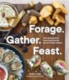 Forage. Gather. Feast. by Maria Finn