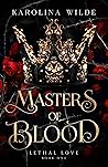 Masters of Blood by Karolina Wilde