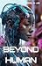 Beyond Human by Daniel D. Lee