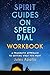 Spirit Guides on Speed Dial...