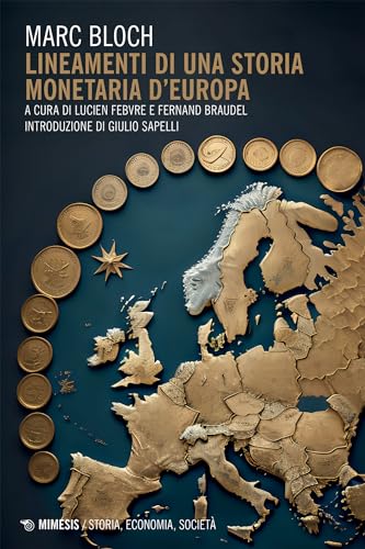 Lineamenti di una storia monetaria d’Europa (Italian Edition)