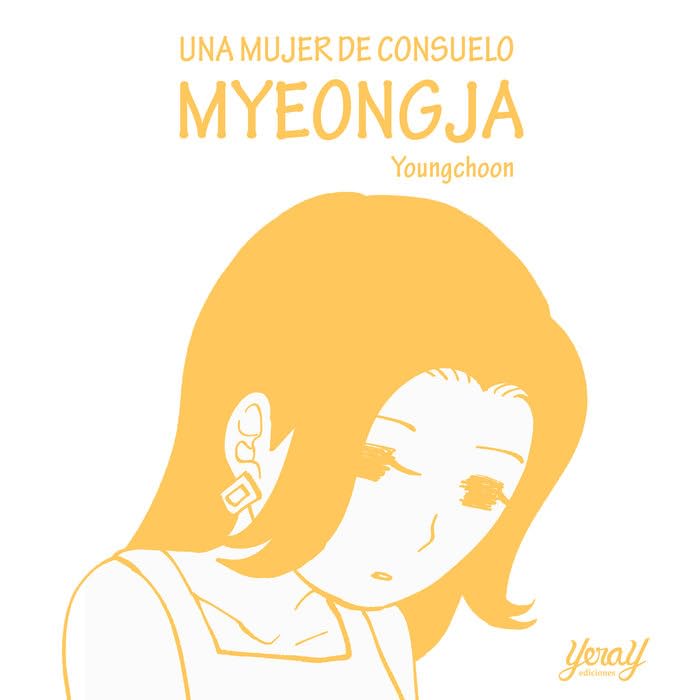 Portada de UNA MUJER DE CONSUELO.: MYEONGJA, de Youngchoon