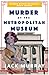 Murder at the Metropolitan ...