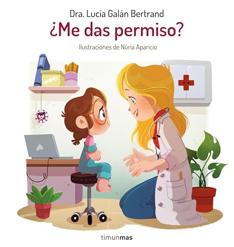 ¿Me das permiso? (Cuentos infantiles de Lucía, mi pediatra)