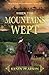 When the Mountains Wept (West Virginia: Born of Rebellion's Storm #1)