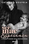 Ser mãe com Esper...