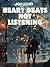 Heart Beats Not Listening