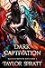Dark Captivation (Rejected ...