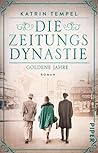 Goldene Jahre (Die Zeitungsdynastie, #1)