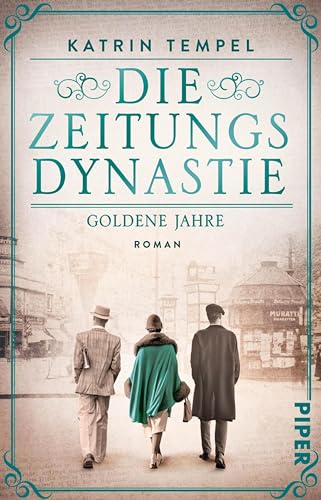 Goldene Jahre (Die Zeitungsdynastie, #1)