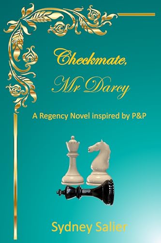 Checkmate, Mr Darcy: A Regency Novel inspired by P&P (Kindle Edition)