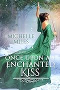 Once Upon an Enchanted Kiss: a Sleeping Beauty Retelling