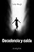 Decadencia y caída (Spanish Edition)