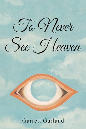 To Never See Heaven (Kindle Edition)