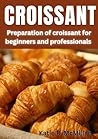 Croissant : Prepa...
