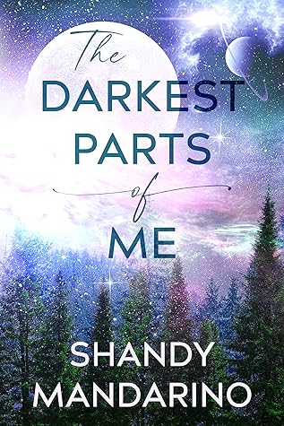 The Darkest Parts of Me