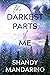 The Darkest Parts of Me