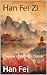 Han Fei Zi: Chinese Legalis...