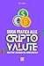Guida Pratica alle Criptovalute: Investire e Navigare nel Mondo Digitale (Italian Edition)