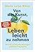 Von der Kunst, das Leben leicht zu nehmen by Marie Luise Ritter