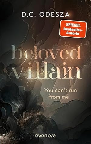 Beloved Villain – You can't run from me (Beloved Villain, #1)