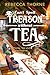 Can’t Spell Treason Without Tea: Honig, Tee und Hochverrat (Tomes & Tea #1)