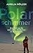 Polarschimmer: Eine Welt au...