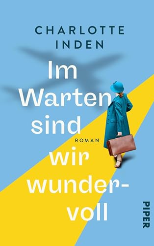 Im Warten sind wir wundervoll (Kindle Edition)