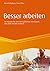 Besser arbeiten: 66 Impulse...