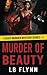 Murder of Beauty: J Casey M...