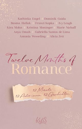 Twelve Months of Romance: 12 Monate. 12 Autor:innen. 12 Geschichten. (Kindle Edition)