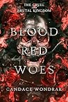 Blood Red Woes by Candace Wondrak Blood Red Woes by Candace Wondrak