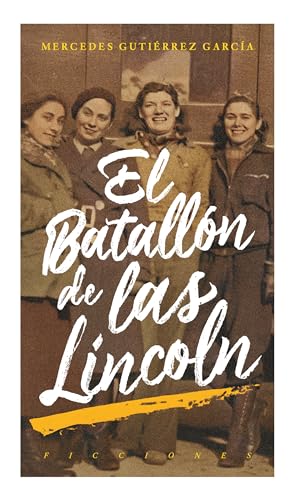 Portada de El batallón de las Lincoln, de Mercedes Gutiérrez García