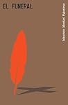 El funeral (Spanish Edition) El funeral (Spanish Edition)
