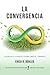 La Convergencia by Erich R. Bühler
