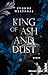 King of Ash and Dust