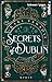 Secrets of Dublin: Gebroche...