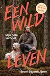 Een wild leven. M...