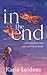 In the End: A Memoir about ...